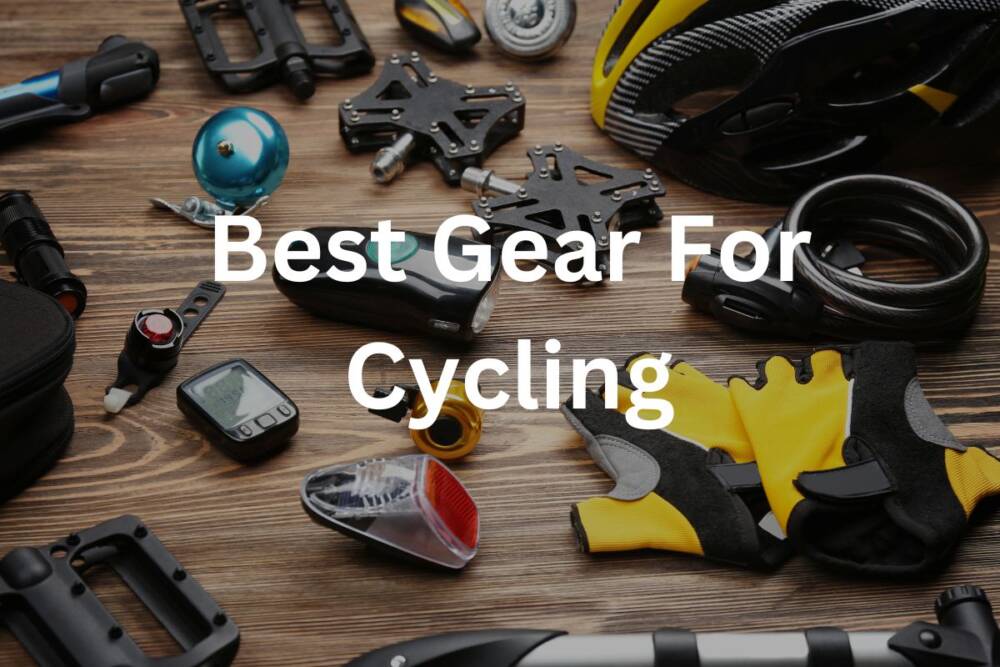 Best Gear For Cycling